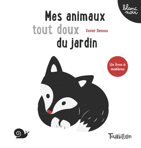 Mes Animaux Tout Doux Du Jardin Éditions Tourbillon Livres Jeunesse