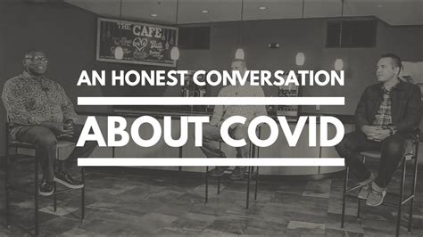 An Honest Conversation About Covid Youtube