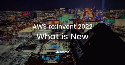 Recap Of AWS Re Invent 2022 An Honest Review Resmo