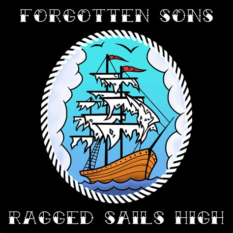 Forgotten Sons To Release New Single Ragged Sails High
