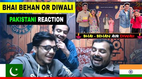 Bhai Behan Aur Diwali Rachit Rojha Reaction By Pakistani Youtube