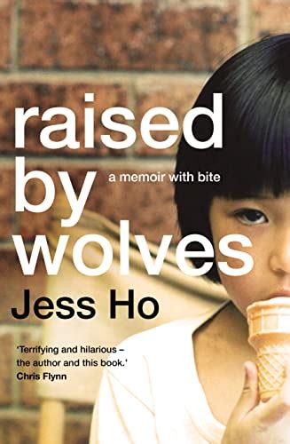 Raised By Wolves A Memoir With Bite Ebook Ho Jess Amazon In
