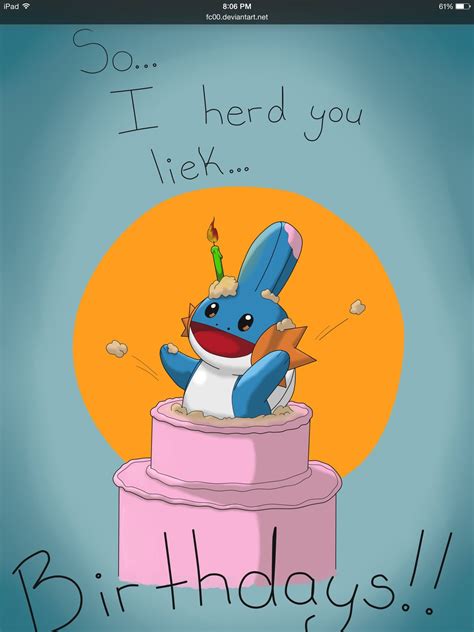 Mudkip Says Happy Birthday Mudkip Marvel Jokes Pokemon
