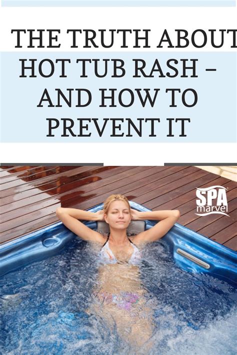 The Truth About Hot Tub Rash And How To Prevent It Hot Tub