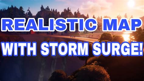 The New Best Fortnite Realistic Map With Storm Surge Code In