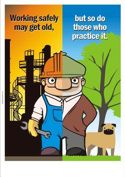 Safety Slogan Working Safely May Get Old More Workplace Safety Slogans