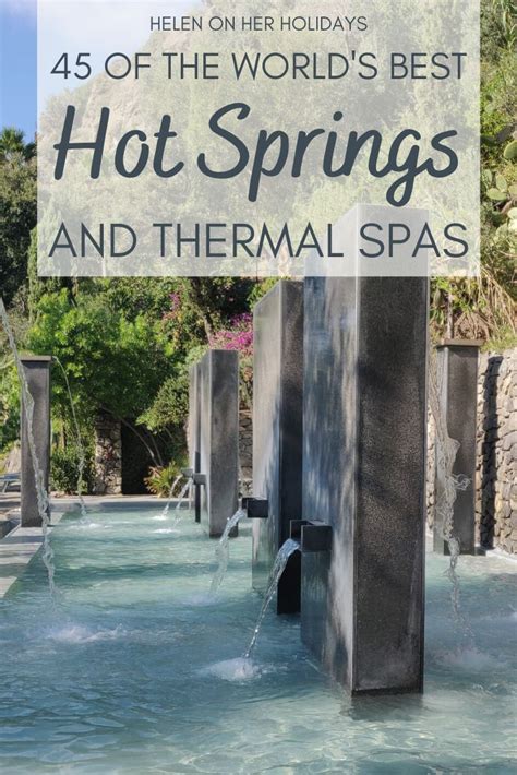 Best Hot Springs 45 Of The Worlds Best Thermal Baths And Natural Spas