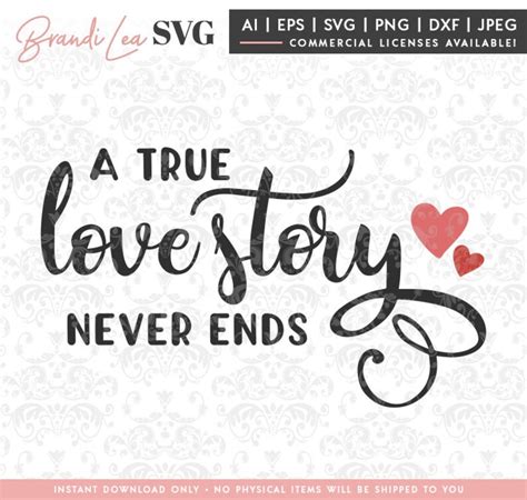 A True Love Story Never Ends Svg Valentine Wedding Svg Dxf Etsy