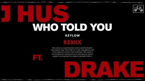 J Hus Who Told You Keylows Amapiano Remix Ft Drake Youtube