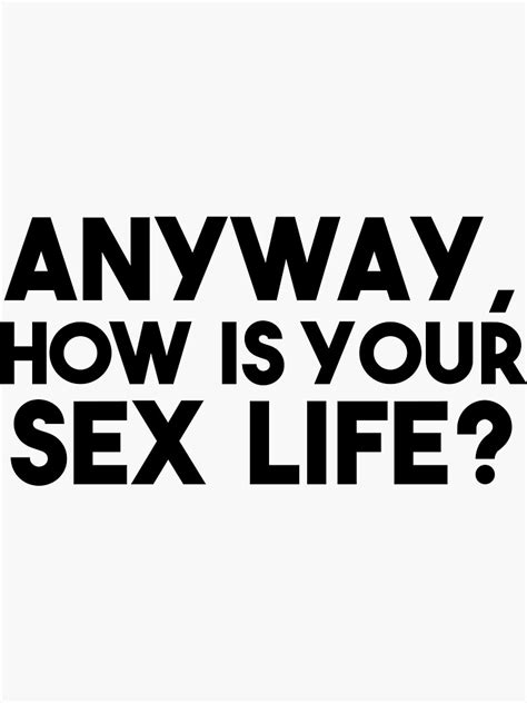 Anyway How Is Your Sex Life The Room Quote Sticker For Sale By Occultart Redbubble