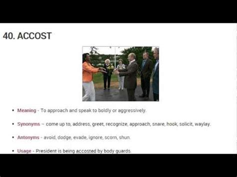 To approach and speak to often in a challenging or aggressive way. Vocabulary Made Easy Meaning of Accost, Synonyms, Antonyms and its Usage - YouTube