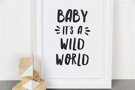 Baby Its A Wild World Monochrome Typographic Nursery Print Nursery