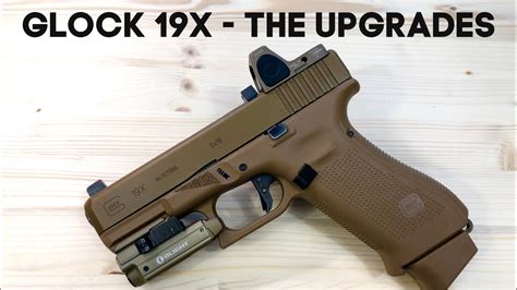 Glock 19x Upgrades The Best Glock For Me Youtube