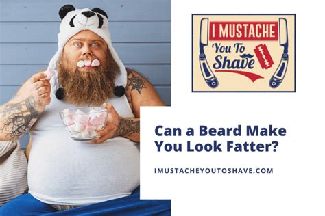 Can A Beard Make You Look Fatter With Important Style Tips