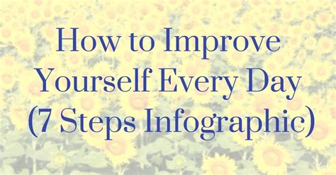 How To Improve Yourself Everyday 7 Ways Infographic Improve
