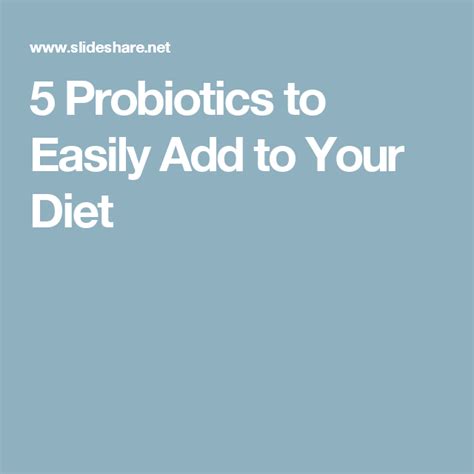 5 Probiotics To Easily Add To Your Diet Probiotics Diet Ads