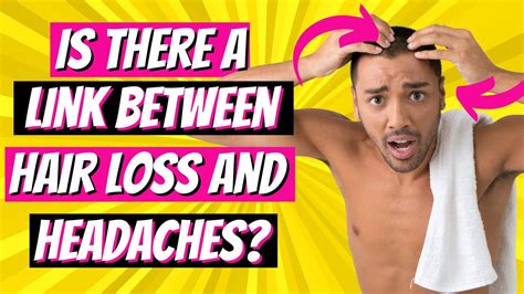 🟡 Is There A Link Between Hair Loss And Headaches Youtube
