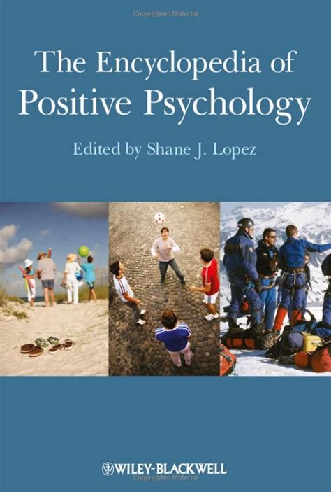 Using the new positive psychology to realize your potential for lasting fulfillment by martin. Amazon.com: The Encyclopedia of Positive Psychology, Shane ...