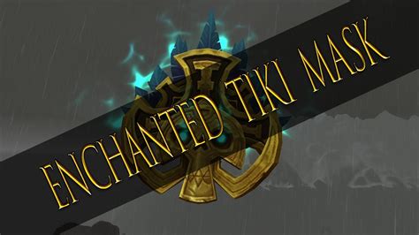 Enchanted Tiki Mask Chatter World Of Warcraft Youtube