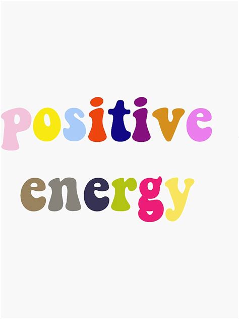 Positive Energy Sticker Sticker By Sidjohnson1 Redbubble