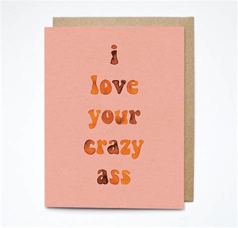 i love your crazy ass card friendship card best friends etsy