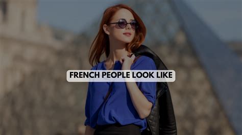 What Do French People Look Like