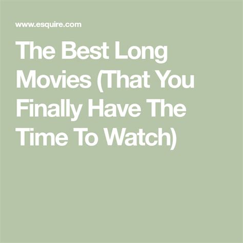 The Best Long Movies That You Finally Have The Time To Watch