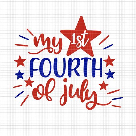 My First Fourth Of July Svg My First Fourth Of July My First Fourth