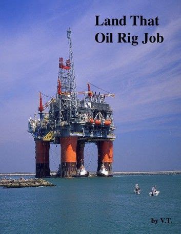 Review of the oakley oil rig. Land That Oil Rig Job ebook by V.T. - Rakuten Kobo in 2020 ...