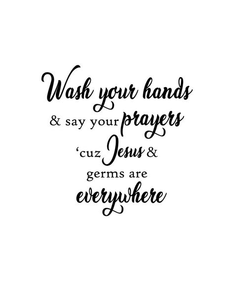 Wash Your Hands Say Your Prayers Quote Art Desi Photograph By Vivid