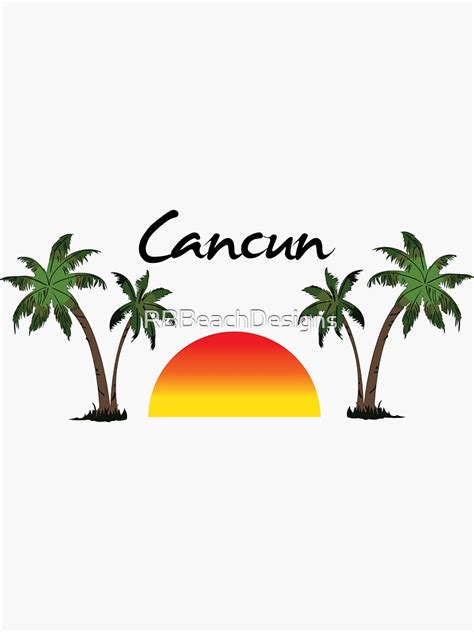 Cancun Mexico Sticker By Rbbeachdesigns Redbubble