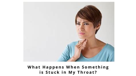 What Happens When Something Is Stuck In My Throat Dailyhealthcures Com