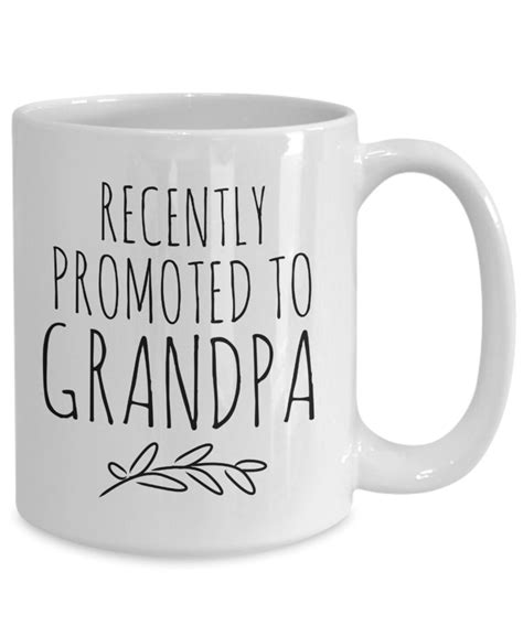 New Grandpa Mug Recently Promoted To Grandpa Mug Funny Future Etsy