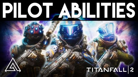 Titanfall 2 All Pilot Abilities In Depth Giveaway Youtube