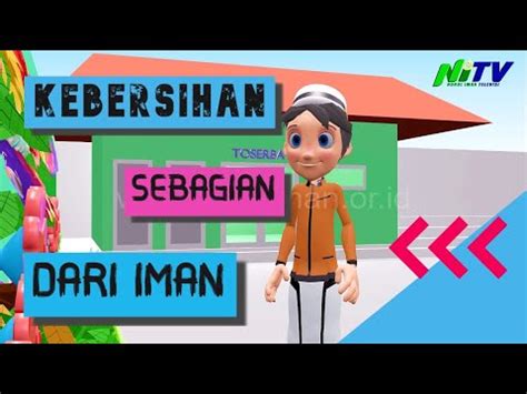 Kebersihan sebagian dari iman, hadits ini adalah hadits yang sudah sangat familiar dan beredar luas di tengah masyarakat kita, tapi apakah benar itu. Animasi Kebersihan Sebagian Dari Iman - YouTube