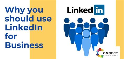 Why You Should Use Linkedin For Business Connect Consultancy
