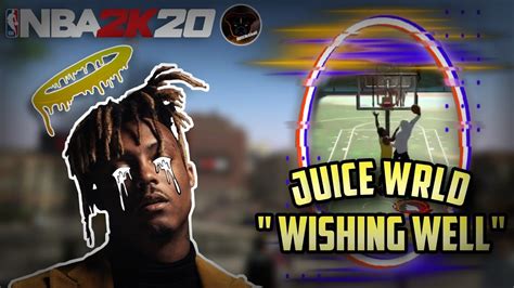 Juice Wrld Wishing Well Nba 2k20 Mixtape Rip Juice 🕊 Youtube