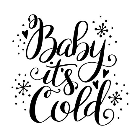 Hand Lettered Baby Its Cold Free Svg Cut File