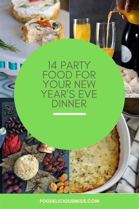 14 Party Food For Your New Year S Eve Dinner When It Comes To Holiday Parties We Always Need
