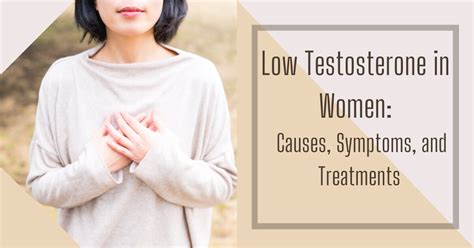 Low Testosterone In Women Causes Symptoms And Treatments Farr