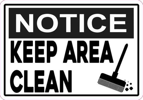 5in X 35in Notice Keep Area Clean Magnet With Images Cleaning