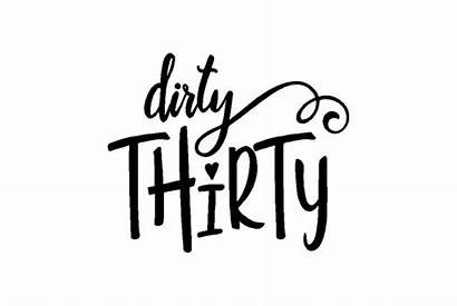 Dirty Thirty Graphic Designs Creative