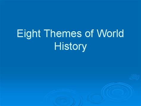 Eight Themes Of World History Power And Authority