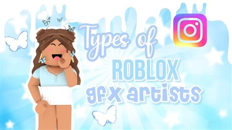 Different Types Of Roblox Gfx Artists Youtube