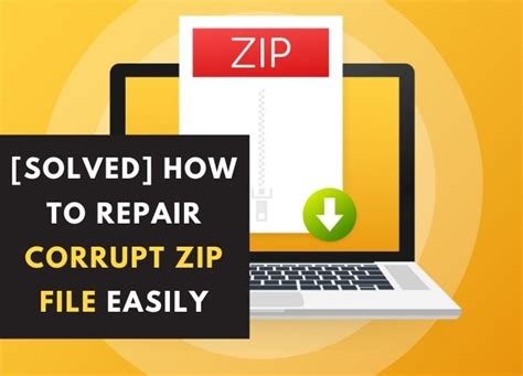 How To Repair Corrupt Zip File Easily Zip File Repairing Software