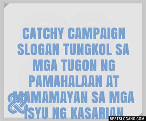 100 Catchy Campaign Tungkol Sa Mga Tugon Ng Pamahalaan At Mamamayan Sa