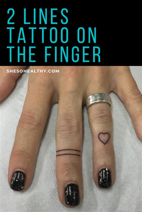 2 Line Tattoo On Finger Meaning And Designs She So Healthy
