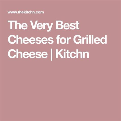 We Found The Very Best Cheeses For Grilled Cheese Best Cheese