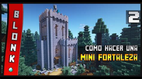 Como Hacer Una Mini Fortaleza En Minecraft Youtube