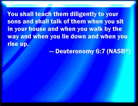 Deuteronomy 67 And You Shall Teach Them Diligently To Your Children